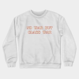 NO WAR BUT CLASS WAR Red and White Crewneck Sweatshirt